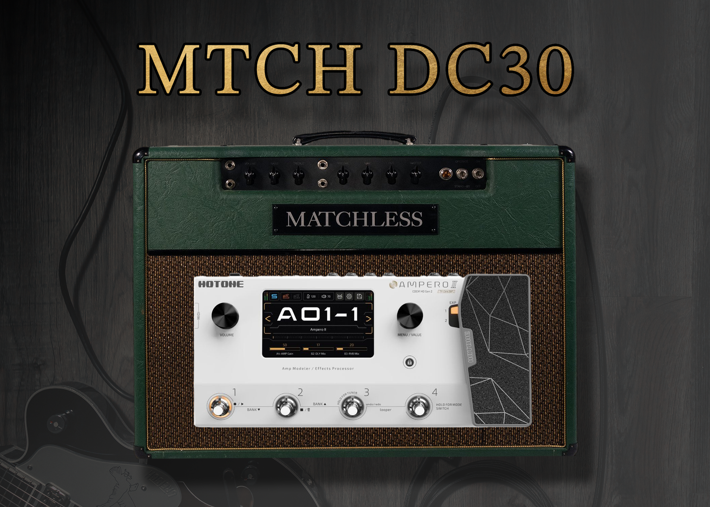 MTCH DC30 - HOTONE Ampero II Preset