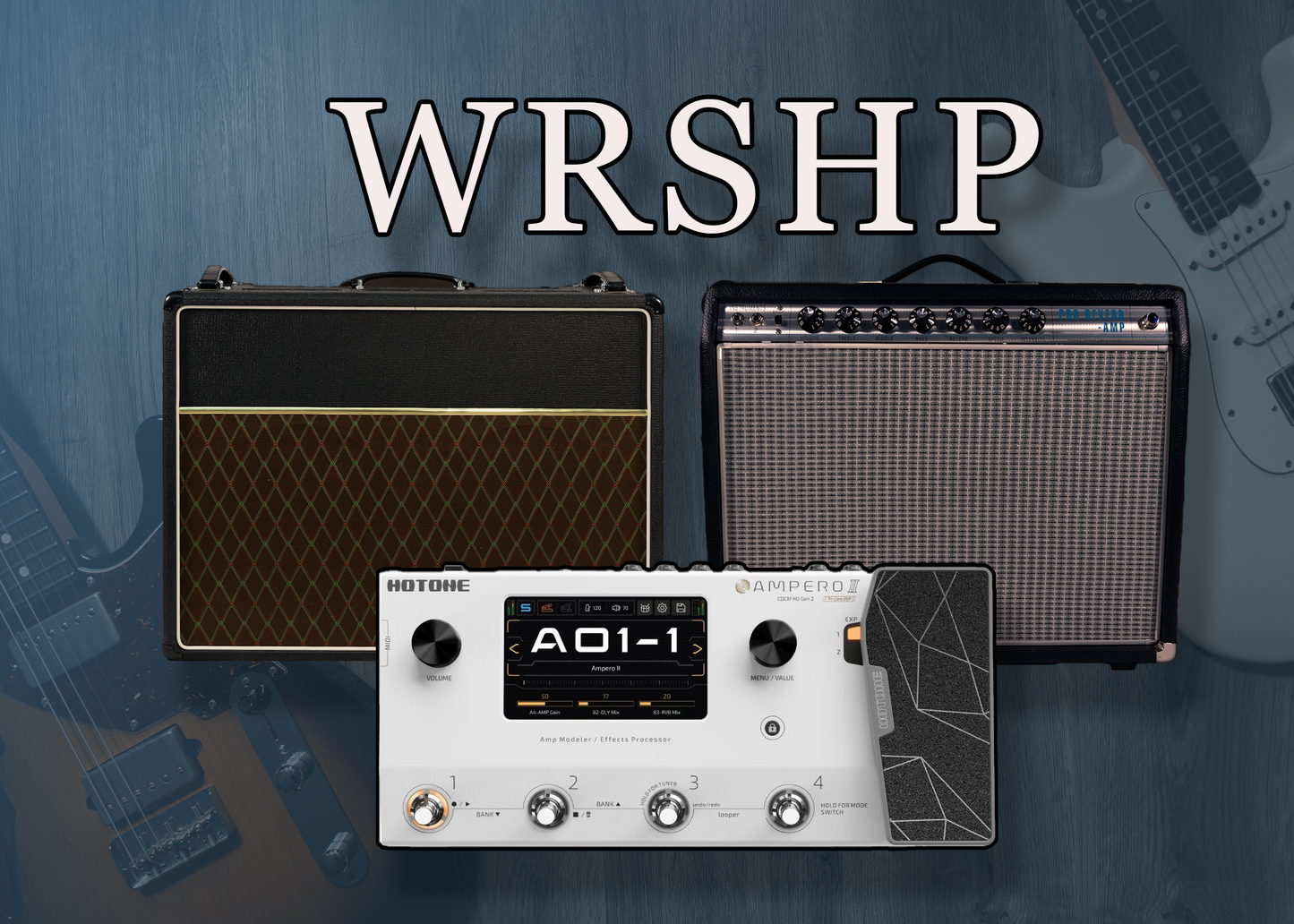 WRSHP Essentials - HOTONE Ampero II