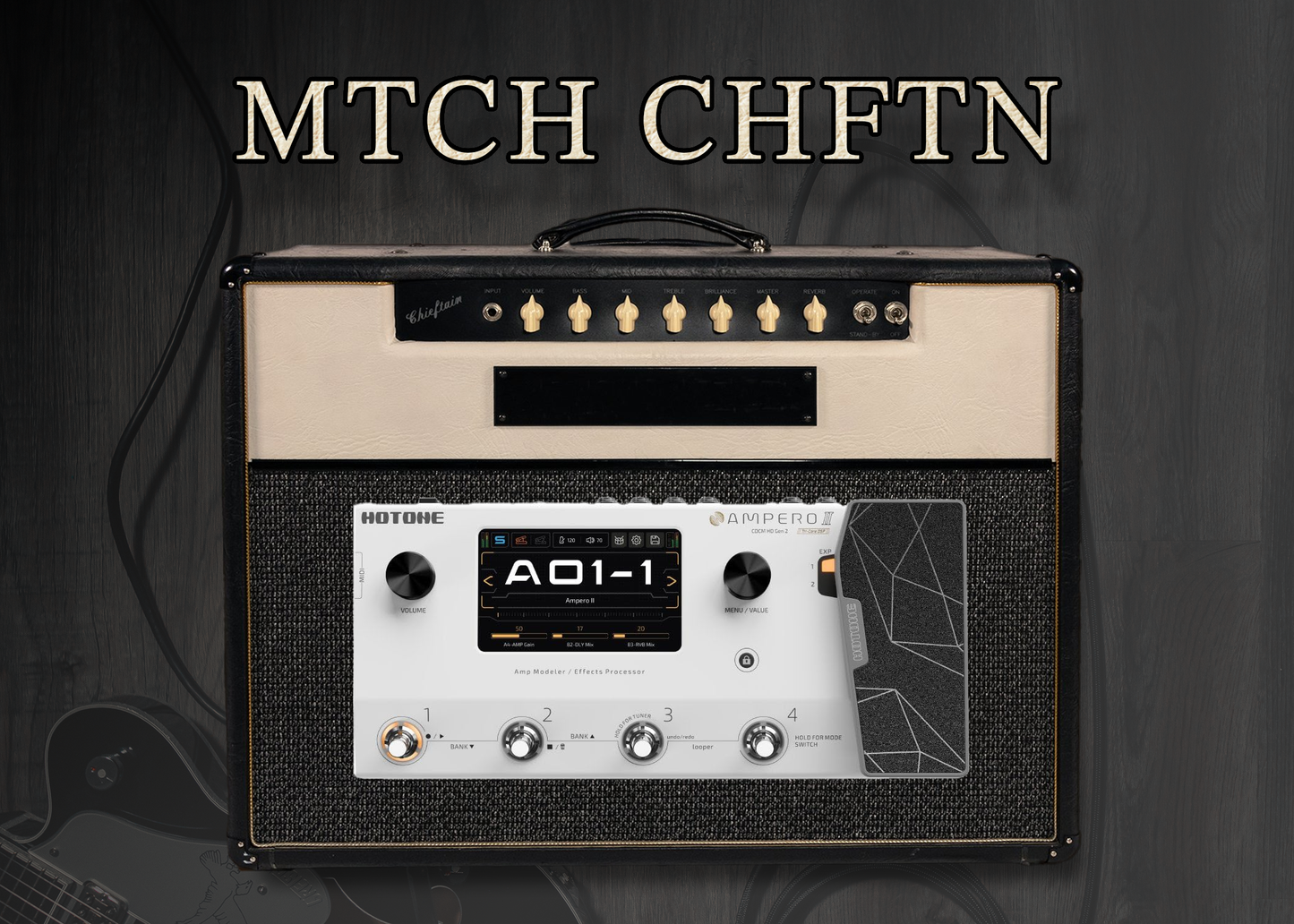 MTCH CHFTN - HOTONE Ampero II Preset